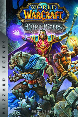 World Of Warcraft: Dark Riders: Blizzard Legends (Blizzard Legends: World Of Warcraft)