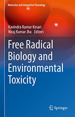 Free Radical Biology And Environmental Toxicity (Molecular And Integrative Toxicology)