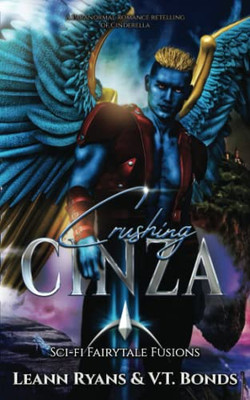 Crushing Cinza: A Paranormal Romance Retelling Of Cinderella (Scifi Fairytale Fusions)