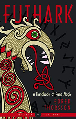 Futhark: A Handbook of Rune Magic, New Edition (Weiser Classics Series)