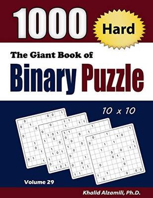 The Giant Book Of Binary Puzzle: 1000 Hard (10X10) Puzzles (Adult Activity Books Series)