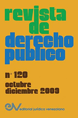 Revista De Derecho Público (Venezuela), No. 120, Octubre-Diciembre 2009 (Spanish Edition)