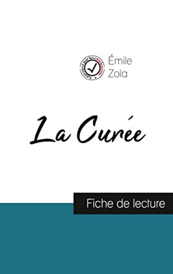 La Cur?e De Emile Zola (Fiche De Lecture Et Analyse Compl?te De L'Oeuvre) (French Edition)