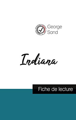 Indiana De George Sand (Fiche De Lecture Et Analyse Compl?te De L'Oeuvre) (French Edition)
