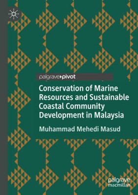 Conservation Of Marine Resources And Sustainable Coastal Community Development In Malaysia