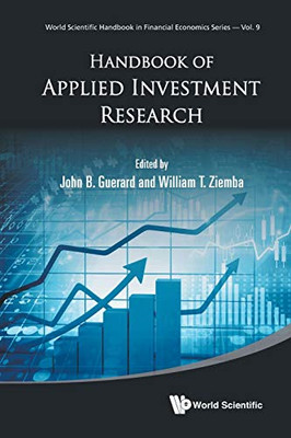 Handbook Of Applied Investment Research (World Scientific Handbook In Financial Economics)