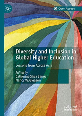 Diversity And Inclusion In Global Higher Education: Lessons From Across Asia