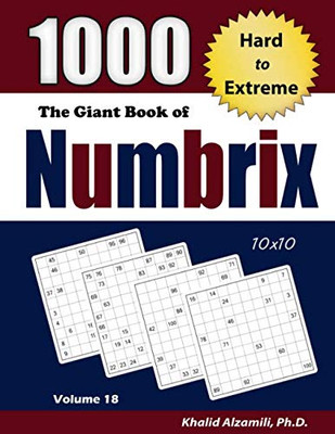 The Giant Book Of Numbrix: 1000 Hard To Extreme (10X10) Puzzles (Adult Activity Books Series)