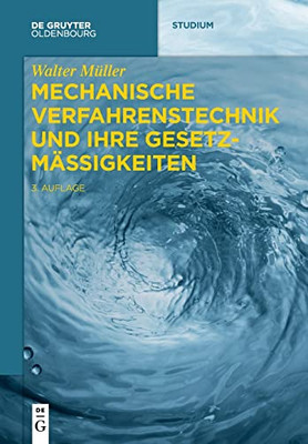 Mechanische Verfahrenstechnik Und Ihre Gesetzm??Igkeiten (De Gruyter Studium) (German Edition)