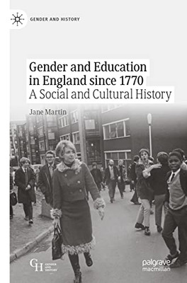 Gender And Education In England Since 1770: A Social And Cultural History (Gender And History)