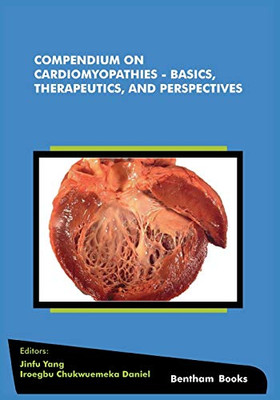 Compendium On Cardiomyopathies - Basics, Therapeutics, And Perspectives (Frontiers In Myocardia)