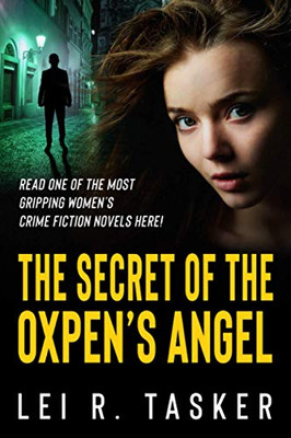 The Secret Of The Oxpen'S Angel: Read One Of The Most Gripping Women'S Crime Fiction Novels Here