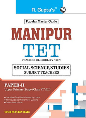 Manipur Tet: Paperii (Social Science/Studies) Guide: For Classes Vi To Viii (Upper Primary Stage)