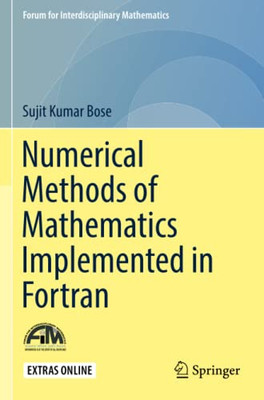 Numerical Methods Of Mathematics Implemented In Fortran (Forum For Interdisciplinary Mathematics)