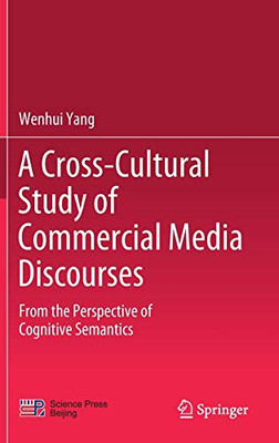 A Cross-Cultural Study Of Commercial Media Discourses: From The Perspective Of Cognitive Semantics