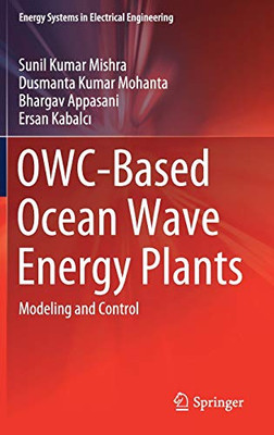 Owc-Based Ocean Wave Energy Plants: Modeling And Control (Energy Systems In Electrical Engineering)