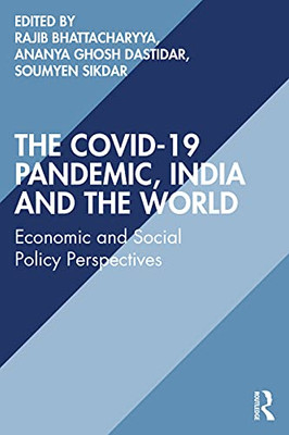 The Covid-19 Pandemic, India And The World: Economic And Social Policy Perspectives