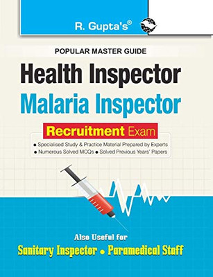 Health And Malaria Inspector Recruitment Exam Guide: Also For Sanitary Inspector & Paramedical Staff
