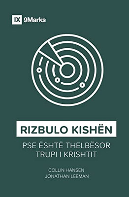 Rizbulo Kish?n (Rediscover Church) (Albanian): Why The Body Of Christ Is Essential (Albanian Edition)