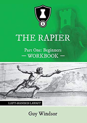 The Rapier Part One Beginners Workbook: Left Handed Layout (The Rapier Workbooks: Left Handed Layout)