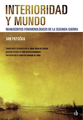 Interioridad Y Mundo: Manuscritos Fenomenológicos De La Segunda Guerra (Post-Visión) (Spanish Edition)