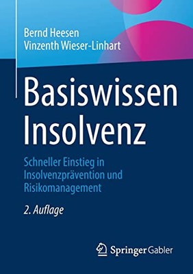 Basiswissen Insolvenz: Schneller Einstieg In Insolvenzpr?vention Und Risikomanagement (German Edition)