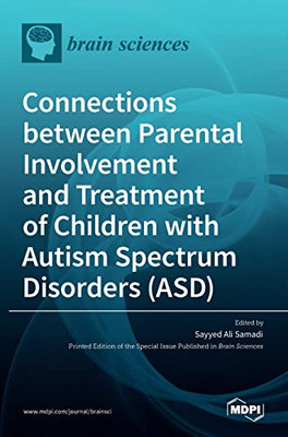 Connections Between Parental Involvement And Treatment Of Children With Autism Spectrum Disorders (Asd)