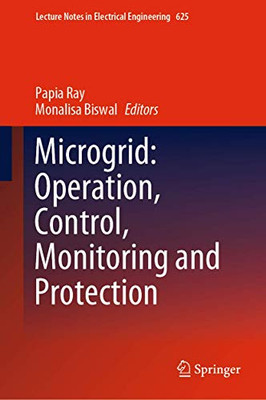 Microgrid: Operation, Control, Monitoring And Protection (Lecture Notes In Electrical Engineering, 625)