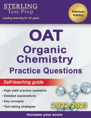 Sterling Test Prep Oat Organic Chemistry Practice Questions: High Yield Oat Organic Chemistry Questions