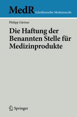 Die Haftung Der Benannten Stelle F?r Medizinprodukte (Medr Schriftenreihe Medizinrecht) (German Edition)