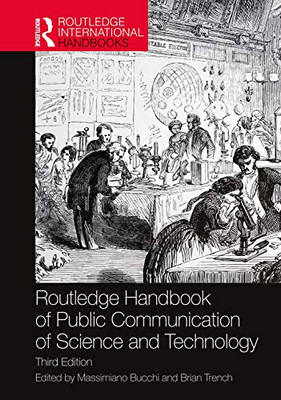 Routledge Handbook Of Public Communication Of Science And Technology (Routledge International Handbooks)