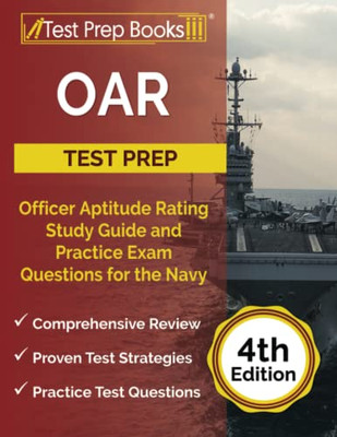 Oar Test Prep: Officer Aptitude Rating Study Guide And Practice Exam Questions For The Navy: [4Th Edition]