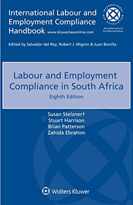 Labour And Employment Compliance In South Africa (International Labour And Employment Compliance Handbook)