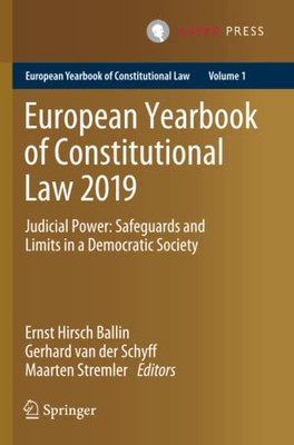 European Yearbook Of Constitutional Law 2019: Judicial Power: Safeguards And Limits In A Democratic Society