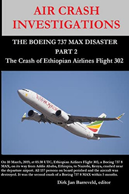 Air Crash Investigations - The Boeing 737 Max Disaster (Part 2) - The Crash Of Ethiopian Airlines Flight 302