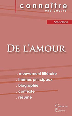 Fiche De Lecture De L'Amour De Stendhal (Analyse Litt?raire De R?f?rence Et R?sum? Complet) (French Edition)