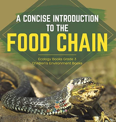 A Concise Introduction To The Food Chain | Ecology Books Grade 3 | Children'S Environment Books