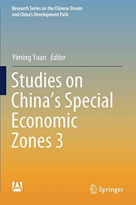 Studies On China'S Special Economic Zones 3 (Research Series On The Chinese Dream And ChinaS Development Path)