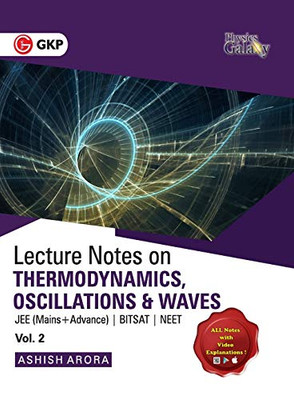 Physics Galaxy Vol. Ii Lecture Notes On Thermodynamics, Oscillation & Waves (Jee Mains & Advance, Bitsat, Neet)