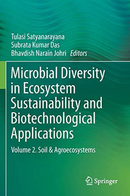 Microbial Diversity In Ecosystem Sustainability And Biotechnological Applications: Volume 2. Soil & Agroecosystems