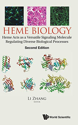 Heme Biology: Heme Acts As A Versatile Signaling Molecule Regulating Diverse Biological Processes (Second Edition)