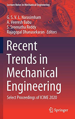 Recent Trends In Mechanical Engineering: Select Proceedings Of Icime 2020 (Lecture Notes In Mechanical Engineering)