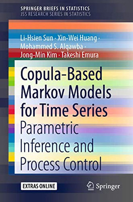 Copula-Based Markov Models For Time Series: Parametric Inference And Process Control (Springerbriefs In Statistics)