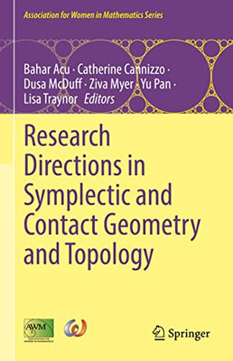 Research Directions In Symplectic And Contact Geometry And Topology (Association For Women In Mathematics Series, 27)