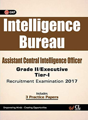 Intelligence Bureau Assistant Central Intelligence Officer (Grade Ii / Executive) Tier-I Recruitment Examination 2017