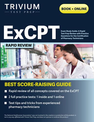 Excpt Exam Study Guide: A Rapid Test Prep Review With Practice Questions For The Certification Of Pharmacy Technicians