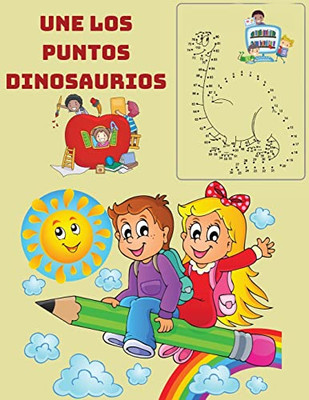 Une Los Puntos - Dinosaurios: Libro Para Colorear Para Ni±Os A Partir De 3 A±Os (Unir Puntos Para Ni±Os) (Spanish Edition)
