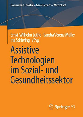 Assistive Technologien Im Sozial- Und Gesundheitssektor (Gesundheit. Politik - Gesellschaft - Wirtschaft) (German Edition)