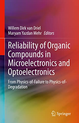 Reliability Of Organic Compounds In Microelectronics And Optoelectronics: From Physics-Of-Failure To Physics-Of-Degradation