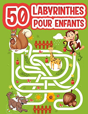 Labyrinthes Pour Enfants: Cahier De Vacances Comportant Des Jeux Et Activit?s Pour Enfants ? Partir De 4 Ans (French Edition)